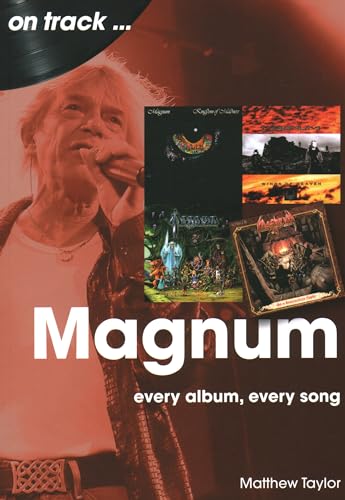 Magnum: Every Album, Every Song (On Track...)