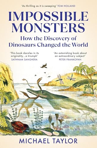 Impossible Monsters: Dinosaurs, Darwin and the War Between Science and Religion von Vintage