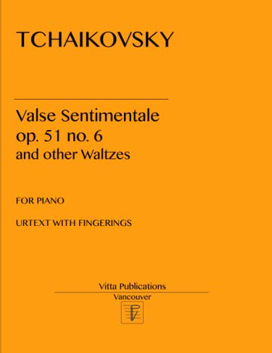 Tchaikovsky Valse Sentimentale: and other Waltzes: Urtext with Figerings