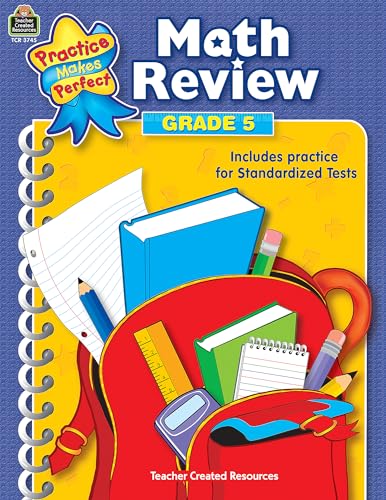 Math Review Grade 5: Grade 5 (Practice Makes Perfect) von Teacher Created Resources