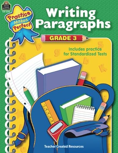 Writing Paragraphs Grade 3: Grade 3 Includes Practice for Standardized Tests (Practice Makes Perfect)