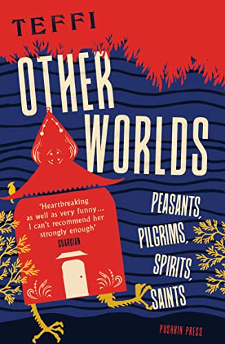 Other Worlds: Peasants, Pilgrims, Spirits, Saints von Pushkin Press