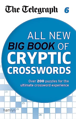 The Telegraph: All New Big Book of Cryptic Crosswords 6: Over 200 puzzles for the ultimate crossword experience (The Telegraph Puzzle Books) von Hamlyn