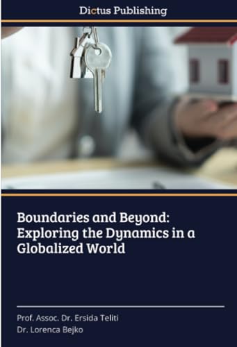 Boundaries and Beyond: Exploring the Dynamics in a Globalized World von Dictus Publishing