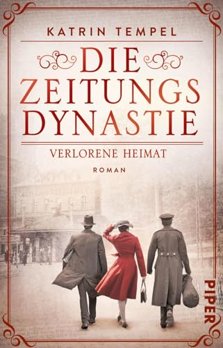 Die Zeitungsdynastie – Verlorene Heimat (Die Zeitungsdynastie 2): Roman | Bewegende Familiensaga über die Erben eines Berliner Zeitungsimperiums in einer Welt am Abgrund