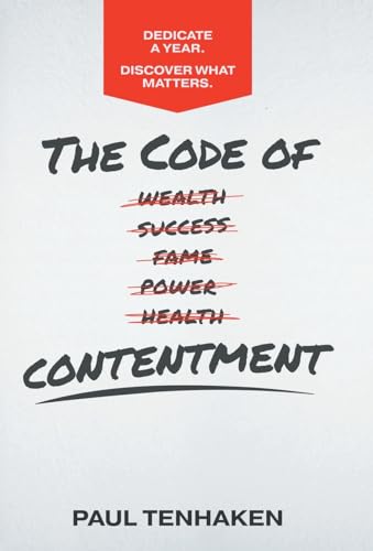 The Code of Contentment: Dedicate a year. Discover what matters. von Westbow Press
