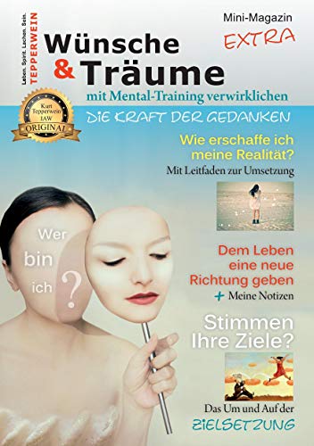 Wünsche & Träume mit Mental-Training verwirklichen: Das Mini-Extra-Magazin (Tepperwein Magazin)
