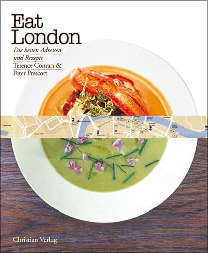 Eat London: Die besten Adressen und Rezepte von Christian