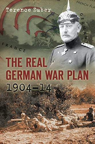 The Real German War Plan, 1904-14 von History Press (SC)