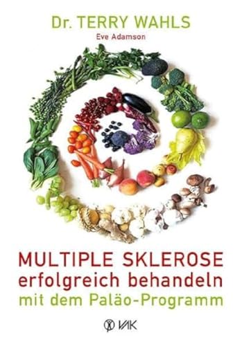 Multiple Sklerose erfolgreich behandeln - mit dem Paläo-Programm