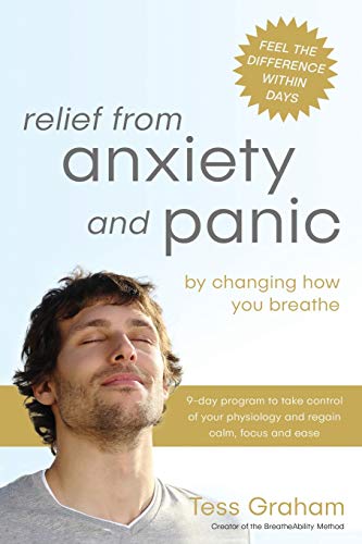 Relief from Anxiety and Panic: by changing how you breathe (Breatheability for Health) von Breatheability Publications