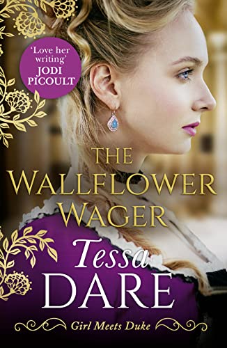 The Wallflower Wager: The uplifting and unforgettable Regency romance. Perfect for fans of Bridgerton (Girl meets Duke, Band 3) von Mills & Boon