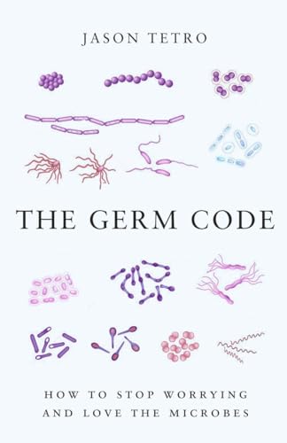 The Germ Code: How to Stop Worrying and Love the Microbes von Doubleday