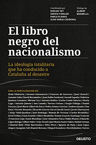 El libro negro del nacionalismo: La ideología totalitaria que ha conducido a Cataluña al desastre (Deusto) von Deusto