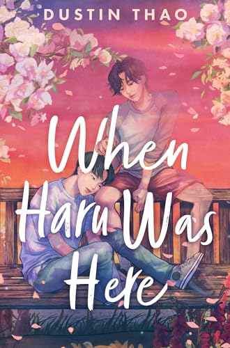 When Haru Was Here: A Magical and Heartbreaking Queer YA Romance from the author behind the Tiktok sensation You've Reached Sam