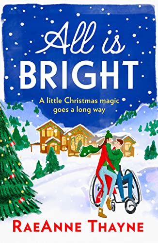 All Is Bright: The heartwarming festive romance of 2022. Perfect for fans of Sarah Morgan von Mills & Boon