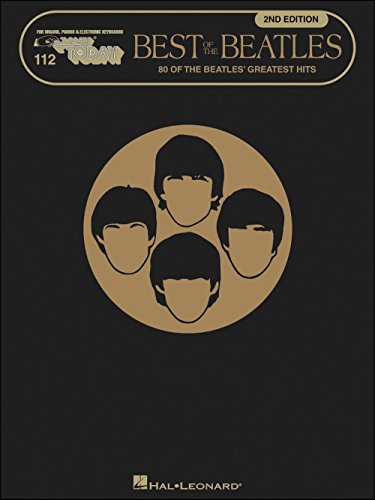 Best of the Beatles - 2nd Edition: 80 of the Beatles's Greatest Hits (E-z Play Today 112) von HAL LEONARD