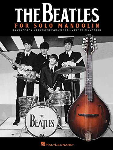 The Beatles for Solo Mandolin: 20 Classics Arranged for Chord - Melody Mandolin
