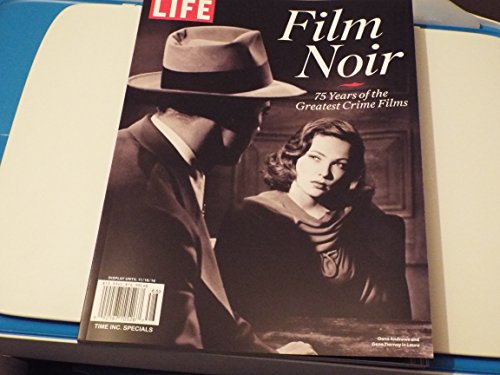 LIFE Film Noir: 75 Years of the Greatest Crime Films