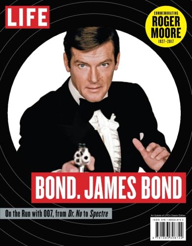 LIFE Bond. James Bond: Commemorating Roger Moore 1927-2017 von LIFE