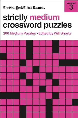 New York Times Games Strictly Medium Crossword Puzzles Volume 3: 200 Medium Puzzles (New York Times Games Strictly Medium Crossword Puzzles, 3) von Griffin