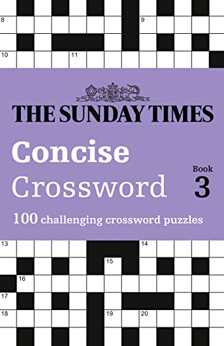 The Sunday Times Concise Crossword Book 3: 100 challenging crossword puzzles (The Sunday Times Puzzle Books) von Times Books