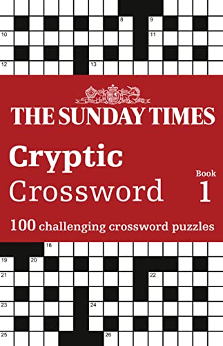 The Sunday Times Cryptic Crossword Book 1: 100 challenging crossword puzzles (The Sunday Times Puzzle Books)