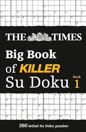 The Times Big Book of Killer Su Doku: 360 lethal Su Doku puzzles (The Times Su Doku)