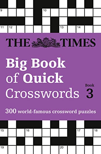 The Times Big Book of Quick Crosswords 3: 300 world-famous crossword puzzles (The Times Crosswords) von Times Books