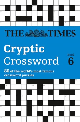 The Times Cryptic Crossword Book 6: 80 world-famous crossword puzzles (The Times Crosswords) von Collins Reference