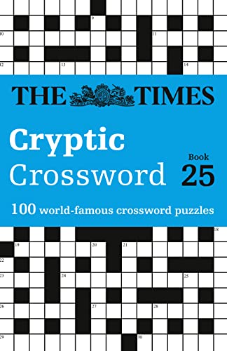 The Times Cryptic Crossword Book 25: 100 world-famous crossword puzzles (The Times Crosswords) von Times Books