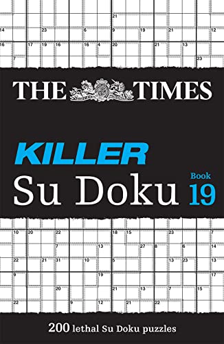 The Times Killer Su Doku Book 19: 200 lethal Su Doku puzzles (The Times Su Doku) von Times Books