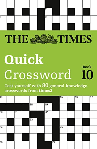 The Times Quick Crossword Book 10: 80 world-famous crossword puzzles from The Times2 (The Times Crosswords) von Collins Reference