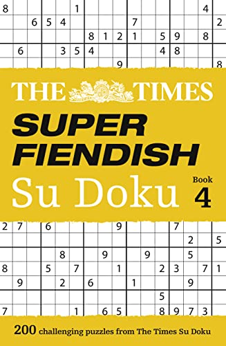 The Times Super Fiendish Su Doku Book 4: 200 challenging puzzles from The Times (The Times Su Doku) von Times Books
