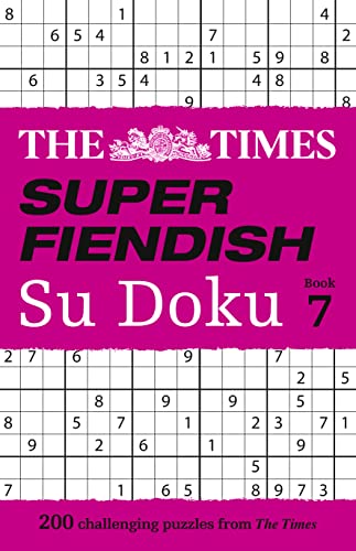 The Times Super Fiendish Su Doku Book 7: 200 challenging puzzles (The Times Su Doku) von Times Books