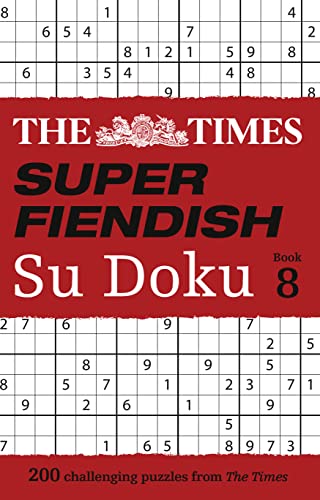 The Times Super Fiendish Su Doku Book 8: 200 challenging puzzles (The Times Su Doku) von Times Books