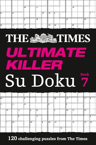 The Times Ultimate Killer Su Doku Book 7: 120 challenging puzzles from The Times (The Times Su Doku) von Times Books