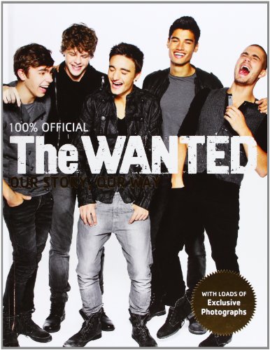 The Wanted: Our Story, Our Way: 100% Official von Pan Macmillan