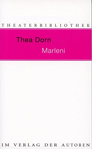 Marleni: Preussische Diven blond wie Stahl: Preußische Diven blond wie Stahl (Theaterbibliothek) von Verlag Der Autoren