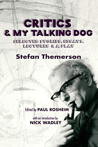 Critics & My Talking Dog: Selected Stories, Essays, Lectures & a Play von Black Scat Books