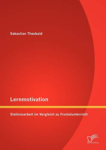 Lernmotivation - Stationsarbeit im Vergleich zu Frontalunterricht