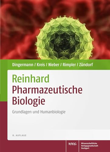Reinhard Pharmazeutische Biologie: Grundlagen und Humanbiologie
