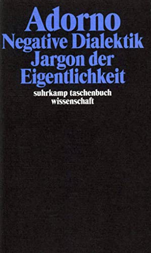 Adorno, Theodor W., Bd.6 : Negative Dialektik, Jargon der Eigentlichkeit