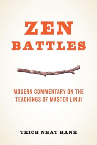 Zen Battles: Modern Commentary on the Teachings of Master Linji von Parallax Press