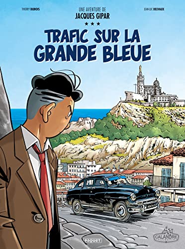 Une aventure de Jacques Gipar, Tome 5 : Trafic sur la grande bleue von PAQUET
