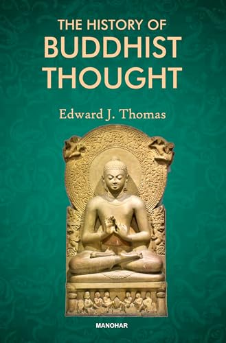 The History of Buddhist Thought von Manohar Publishers and Distributors