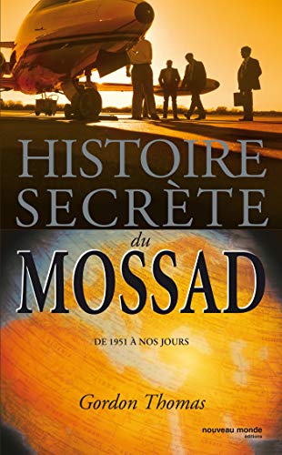 Histoire secrète du Mossad: de 1951 à nos jours von NOUVEAU MONDE