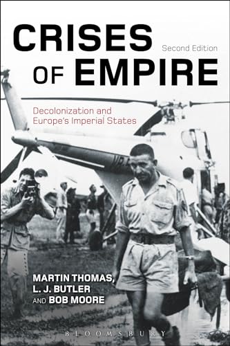 Crises of Empire: Decolonization and Europe's Imperial States von Bloomsbury