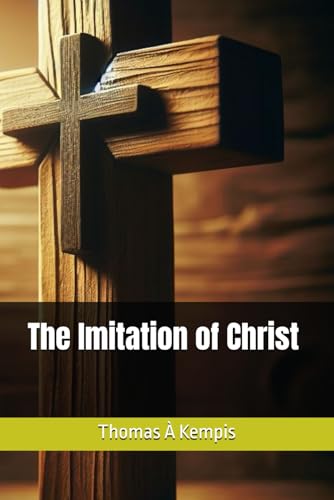 The Imitation of Christ von Independently published