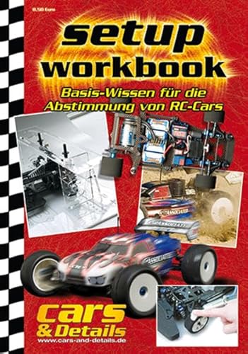 CARS & Details-Setup Workbook: Basis-Wissen für die Abstimmung von RC-Cars von Wellhausen & Marquardt Medien